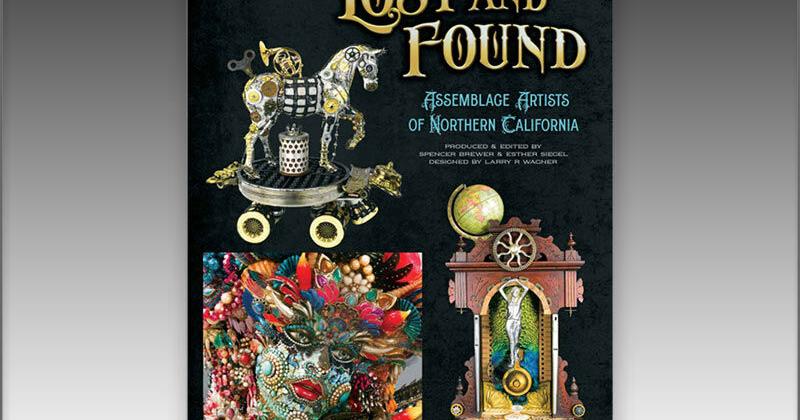 Award-winning art book ‘Lost and Found Assemblage Artists of Northern California’ gets worldwide distribution