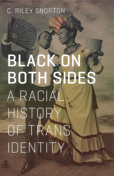 Black on Both Sides: A Racial History of Trans Identity