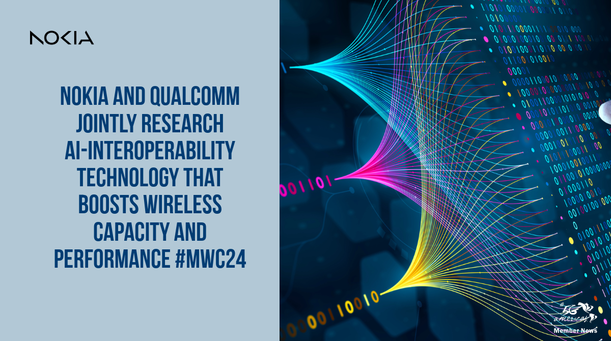 Nokia and Qualcomm jointly research AI-interoperability technology that boosts wireless capacity and performance #MWC24