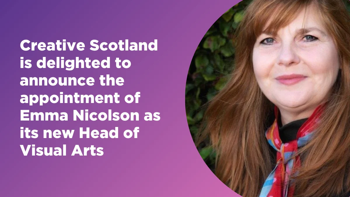 An inset image of Emma Nicolson who is a woman with longer reddish brown hair, smiling gently at the camera, with text next to it that says Emma Nicolson appointed as new Head of Visual Arts at Creative Scotland - Image by Suzie Higgins
