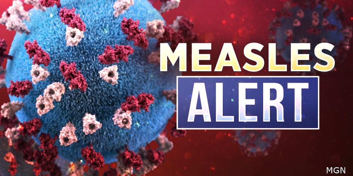 Louisiana Health Department issues alert after measles outbreak in New Orleans