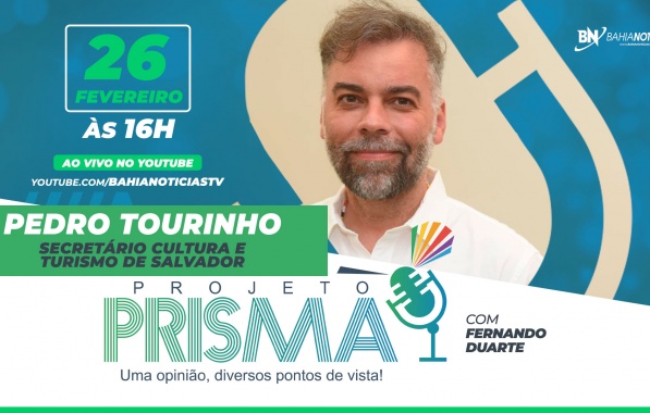 Projeto Prisma entrevista Pedro Tourinho, secretário de Cultura e Turismo de Salvador – Podcasts