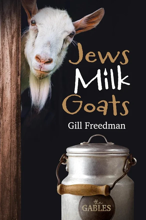 Gillian Freedman's book Jews Milk Goats