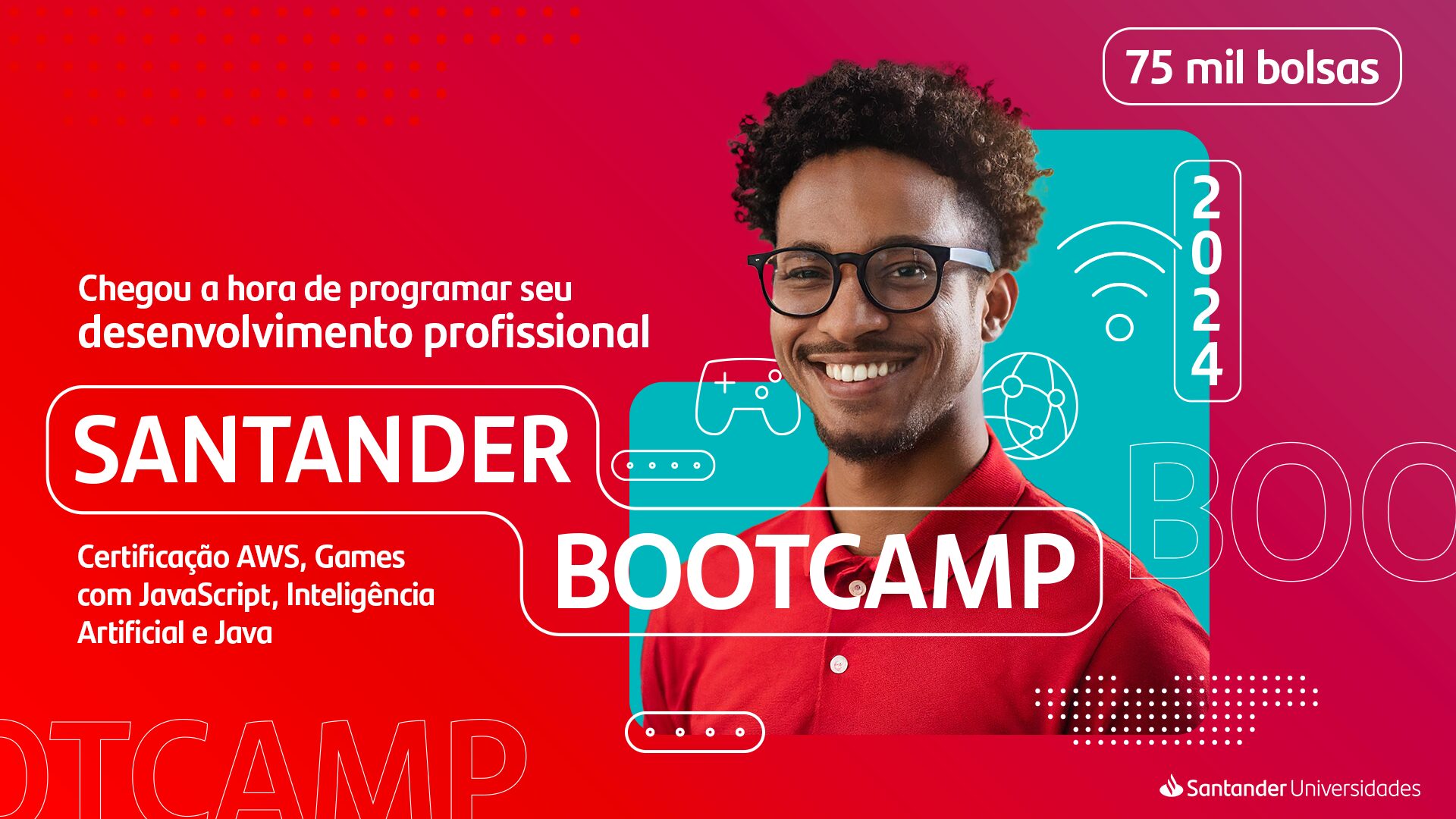 Santander Bootcamp 2024: 75 mil bolsas de estudo na área de tecnologia