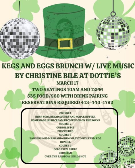 BITS & BYTES: ‘Kegs & Eggs’ at Dottie’s; Irish music and dancers at The Store at Five Corners; Close Encounters with Music presents Baroque Celtic Band Makaris; Berkshire County Historical Society genealogy lecture; Financial wellness seminar with 2nd Street and Greylock