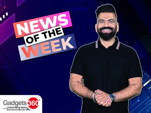 Gadgets 360 With Technical Guruji: News of the Week [March 16, 2024]