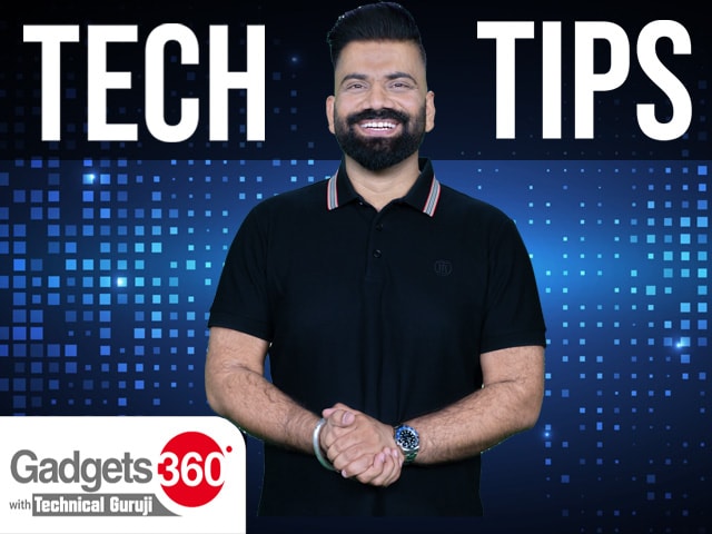 Gadgets360 With Technical Guruji: Tech Tip [March 23, 2024]