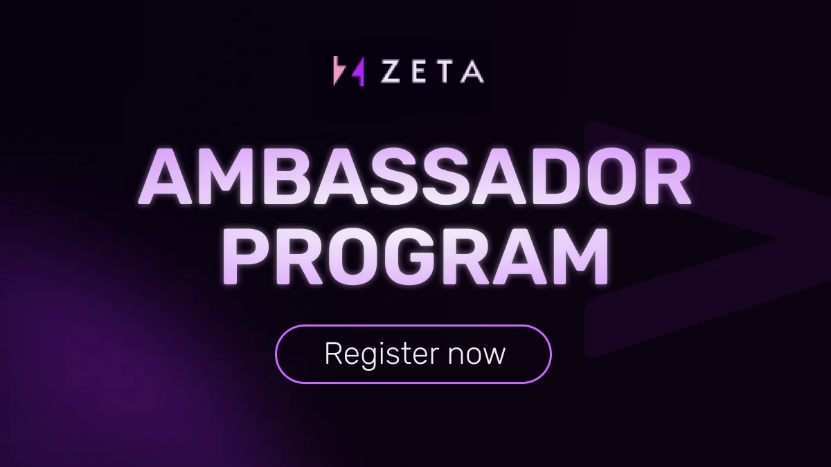 ZETA MARKETS AMBASSADOR PROGRAM