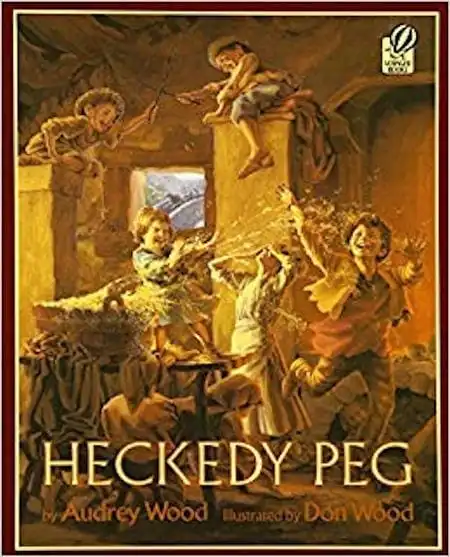 Heckedy Peg written by Audrey Wood and illustrated by Don Wood_50 Must-Read Books for Second Graders