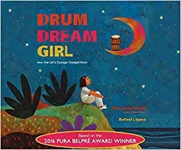 Drum Dream Girl written by Margarita Engle and illustrated by Rafael López_50 Must-Read Books for Second Graders