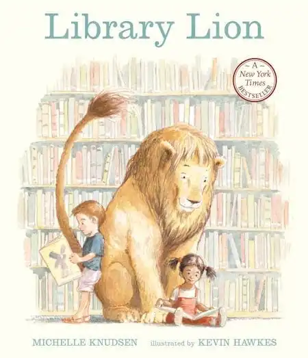 Library Lion written by Michelle Knudson and illustrated by Kevin Hawkes_50 Must-Read Books for Second Graders