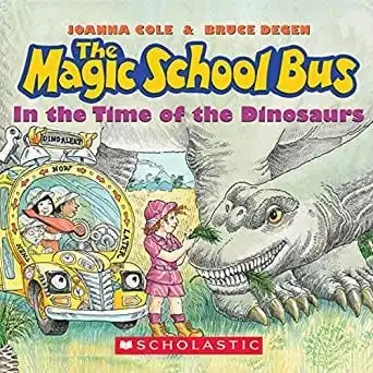 Magic School Bus In the Time of the Dinosaurs by Joanna Cole and Bruce Degen_50 Must-Read Books for Second Graders