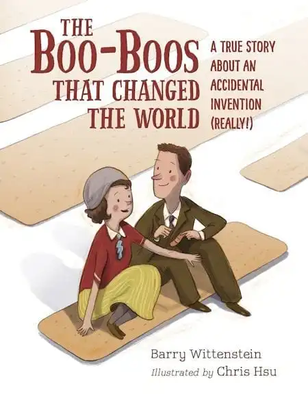 The Boo-Boos That Changed the World written by Barry Wittenstein and illustrated by Chris Hsu_50 Must-Read Books for Second Graders