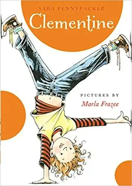 Clementine written by Sara Pennypacker and illustrated by Marla Frazee_50 Must-Read Books for Second Graders