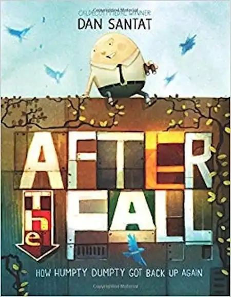 After the Fall (How Humpty Dumpty Got Back Up Again) by Dan Santat_50 Must-Read Books for Second Graders