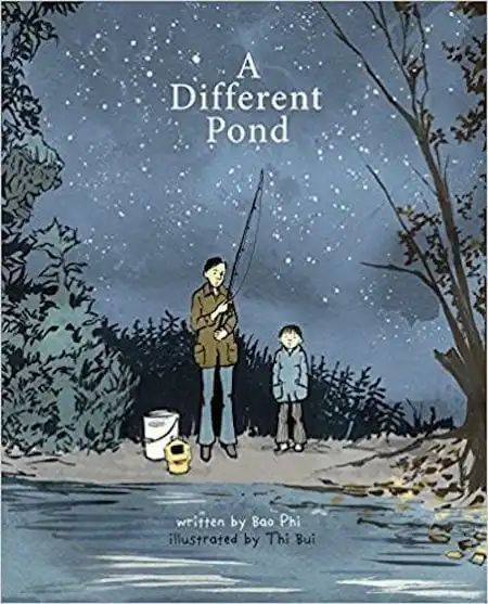 A Different Pond written by Bao Phi and illustrated by Thi Bui_50 Must-Read Books for Second Graders