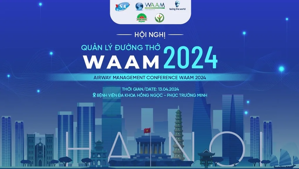 Nhiều kỹ thuật cao được chia sẻ trong Hội nghị Quản lý đường thở WAAM 2024 ngày 13/4 - 2