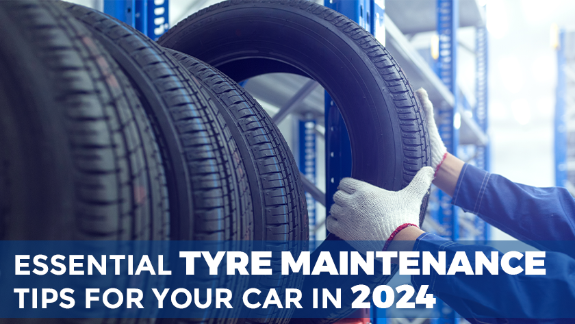 Essential tyre maintenance tips for your car in 2024