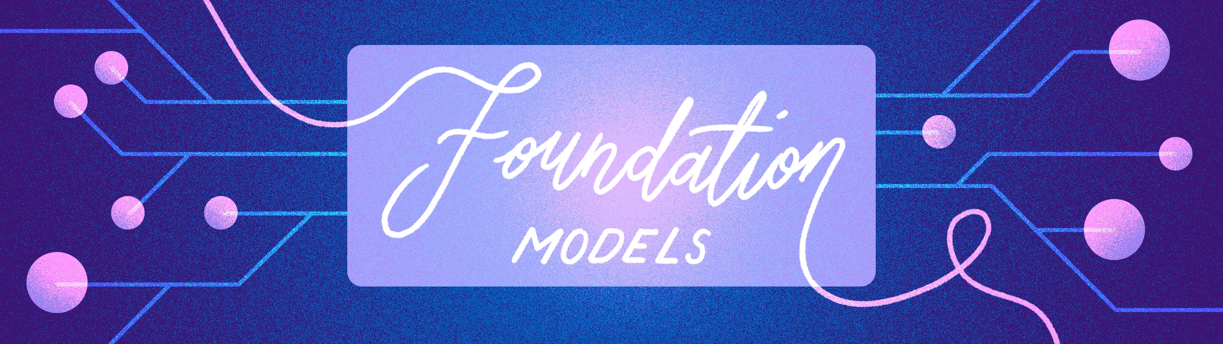 Foundation Models