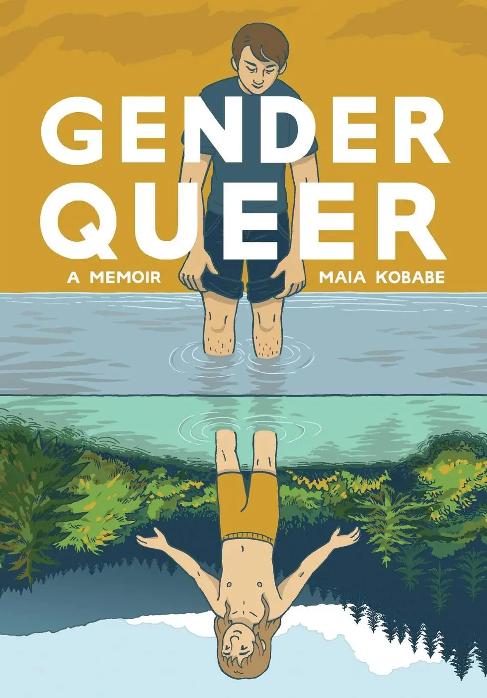 Gender Queer: A Memoir by Maia Kobabe Gender Queer: A Memoir by Maia Kobabe