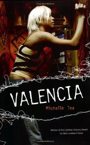 Valencia by Michelle Tea Valencia by Michelle Tea