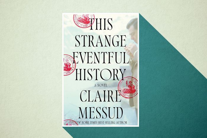 Claire Messud Writes Novels for a Different Century