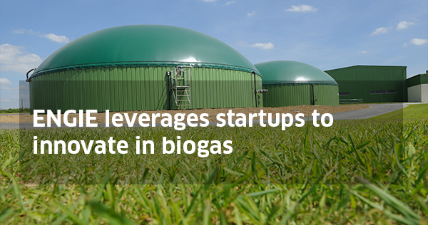 ENGIE leverages startups to innovate in biogas