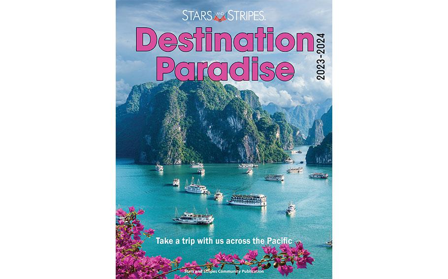 Stars and Stripes wants your travel story for Destination Paradise magazine