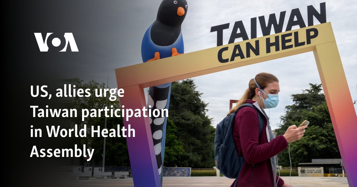 US, allies urge Taiwan participation in World Health Assembly
