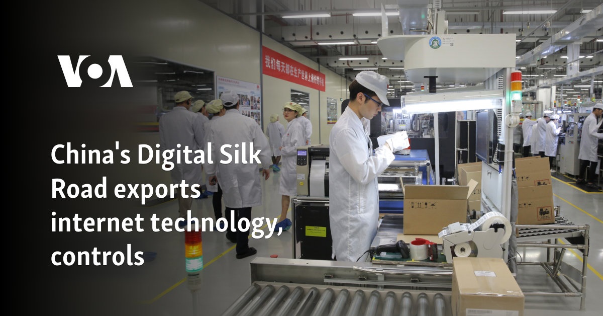 China’s Digital Silk Road exports internet technology, controls