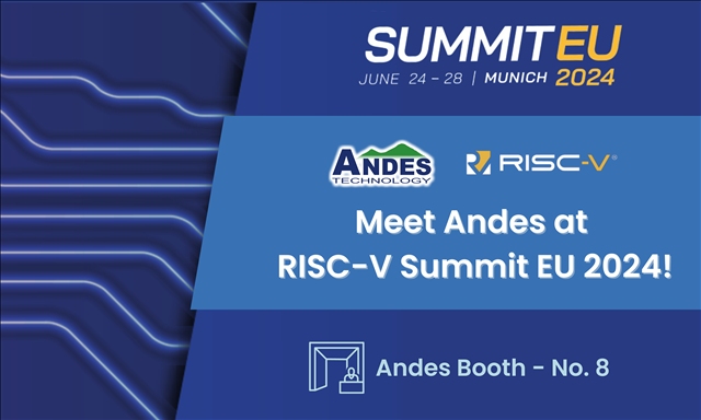 Andes Technology Showcases Leadership in AI and Automotive Applications at RISC-V Summit Europe 2024