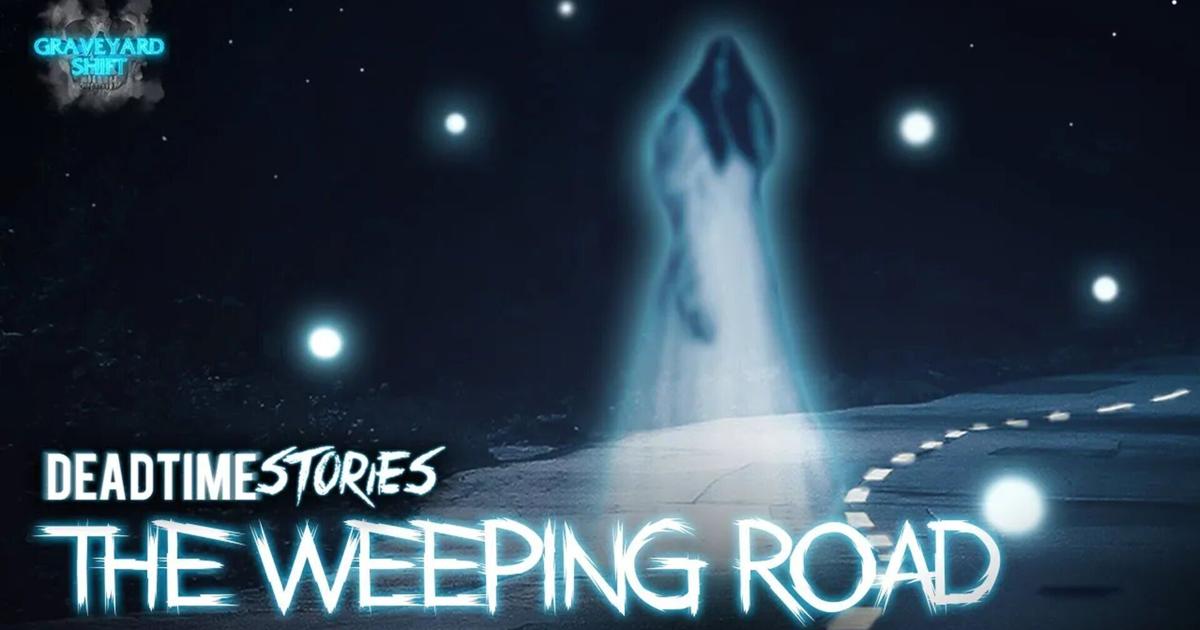 The Weeping Road