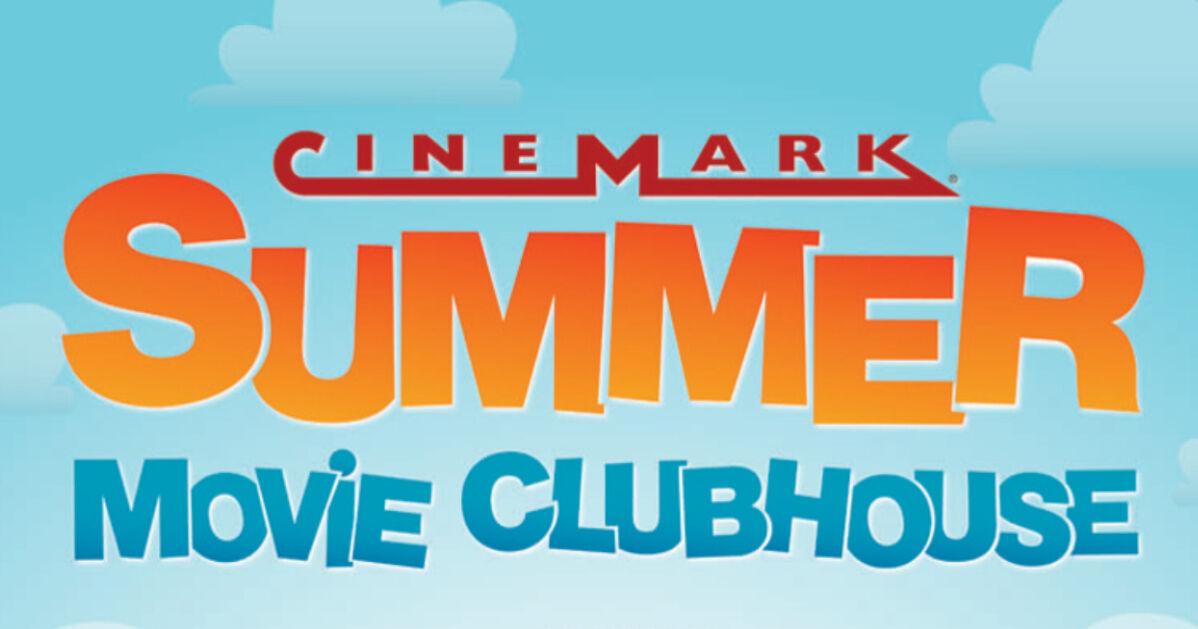 Cinemark continues its Summer Movie Clubhouse – tickets are only $1.75