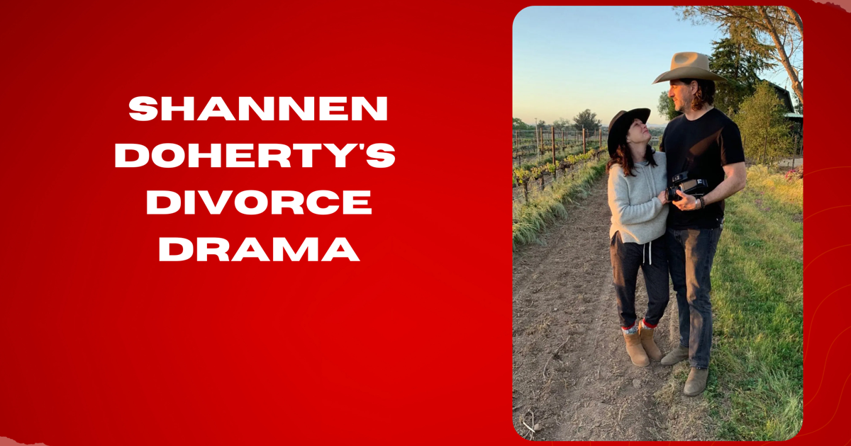 Shannen Doherty’s last day and divorce drama.