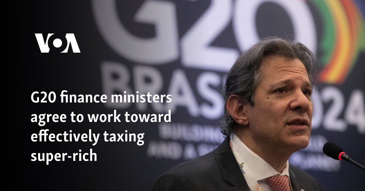 G20 finance ministers agree to work toward effectively taxing super rich