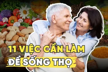 11 việc cần làm ngay để sống thọ