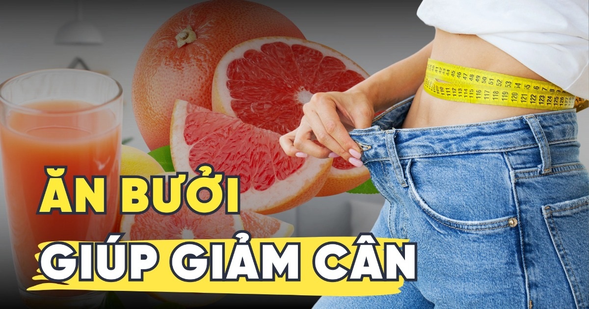 Có thể bạn chưa biết, ăn bưởi giúp giảm cân