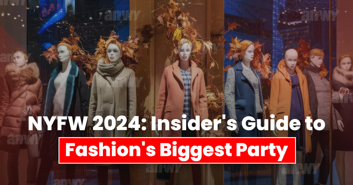 New York Fashion Week 2024: Dates, Events, and Tickets