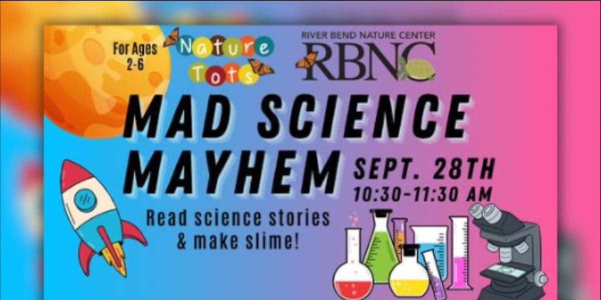 River Bend Nature Center to host ‘Mad Science Mayhem’ event