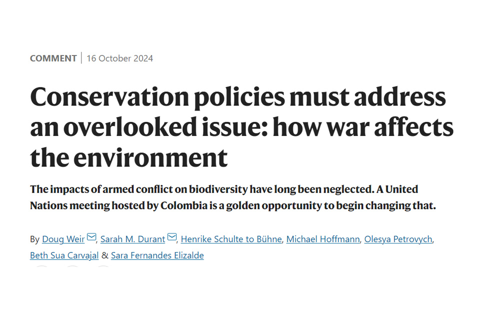 Conservation policies must address an overlooked issue: how war affects the environment