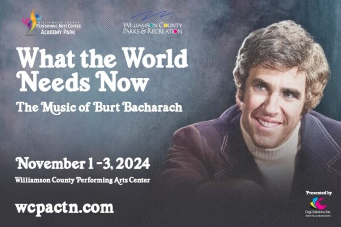 Williamson County Performing Arts Center Presents What the World Needs Now