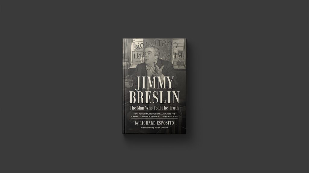 Reporter Jimmy Breslin remembered in new biography as ‘The Man Who Told the Truth’