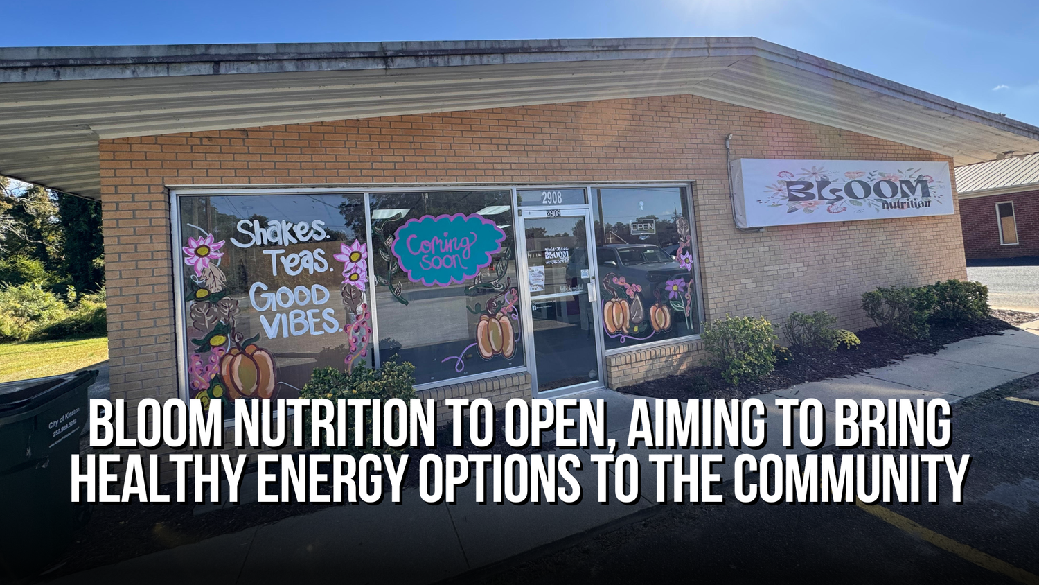 Bloom Nutrition to open, aiming to bring healthy energy options to the community