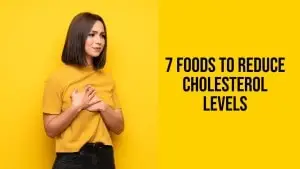 7 foods to reduce cholesterol levels