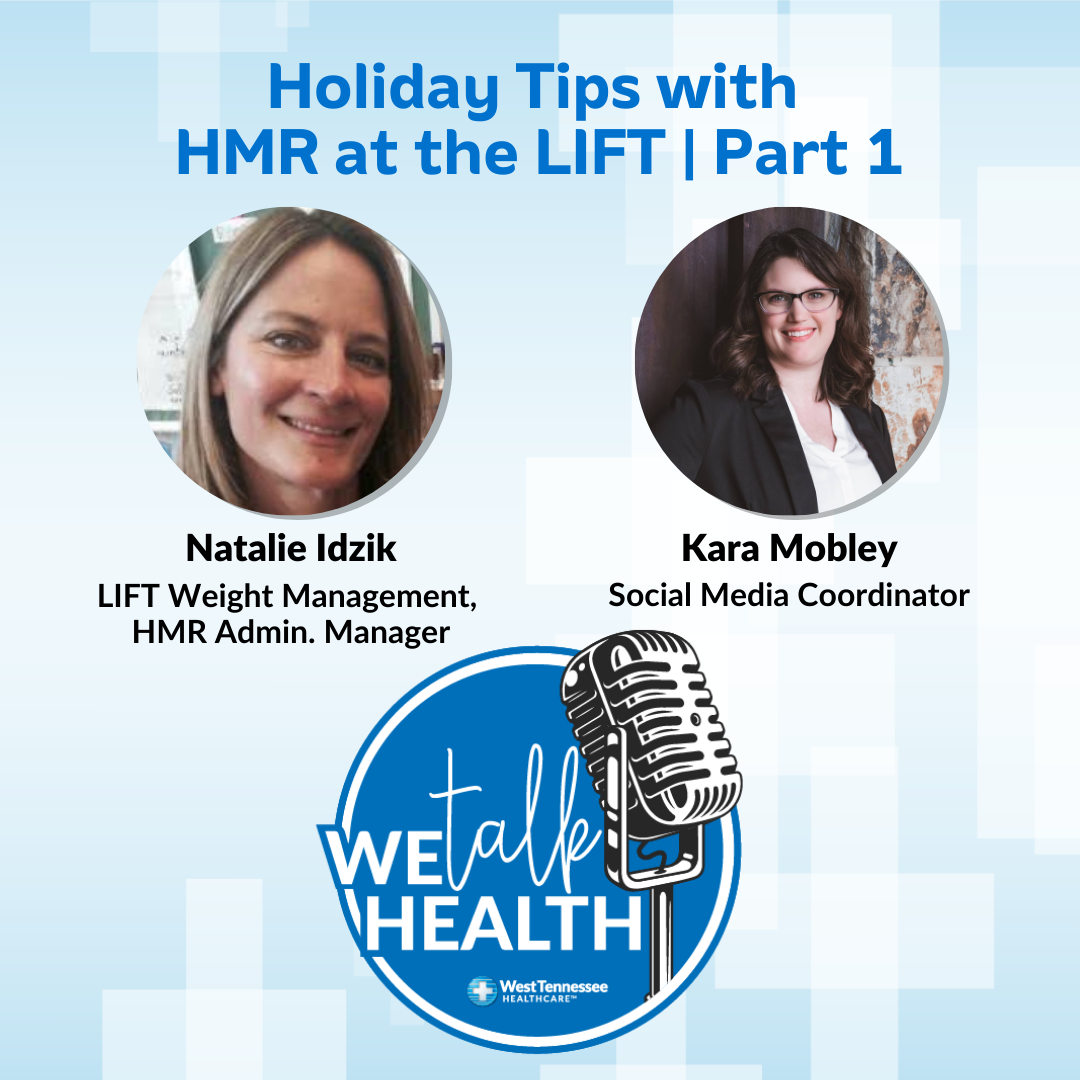 We Talk Health Podcast | Holiday Tips with HMR at the LIFT | Part 1