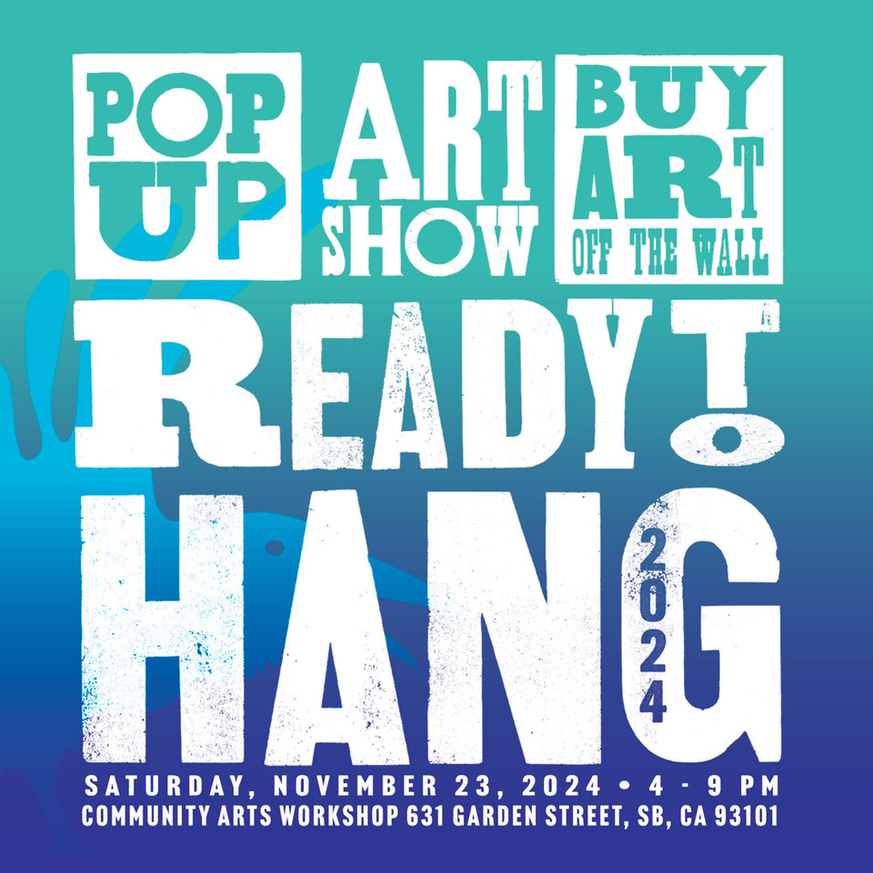 Get Ready to Hang at Santa Barbara Community Arts Workshop