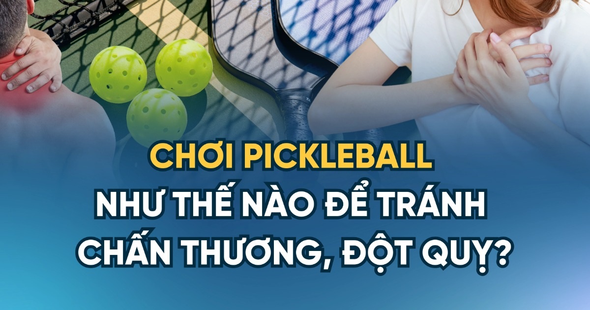 Chuyên gia chỉ loạt lỗi sai khi chơi pickleball dễ gây đột quỵ, chấn thương