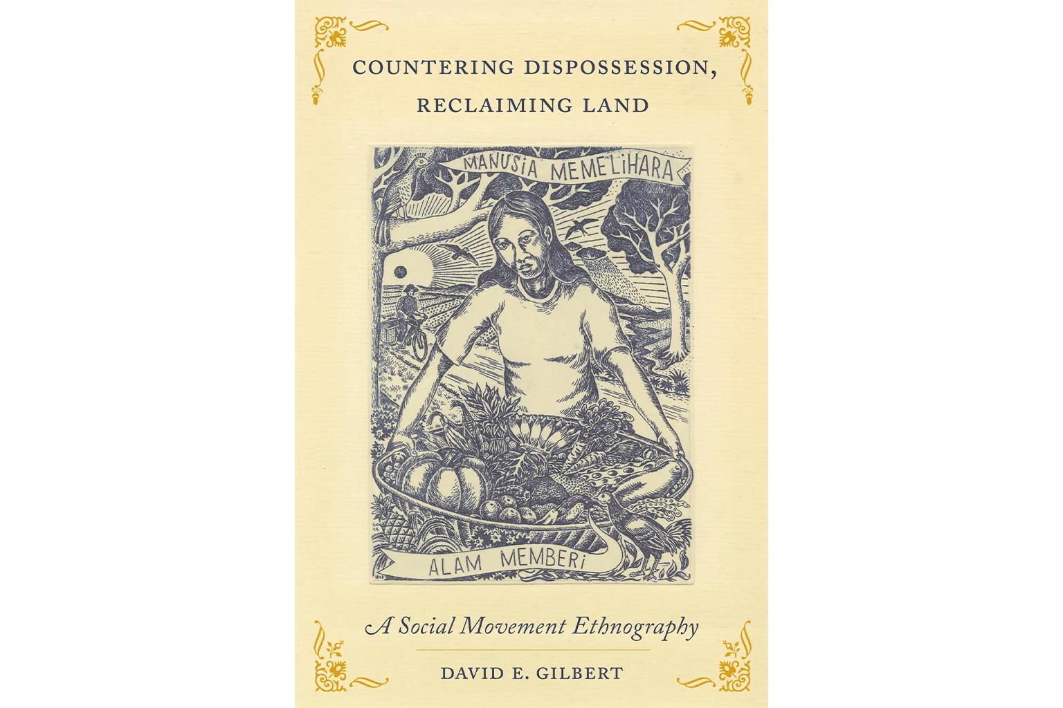 Countering Dispossession, Reclaiming Land: A Social Movement Ethnography