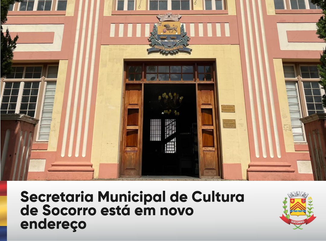 Secretaria Municipal de Cultura de Socorro está em novo endereço