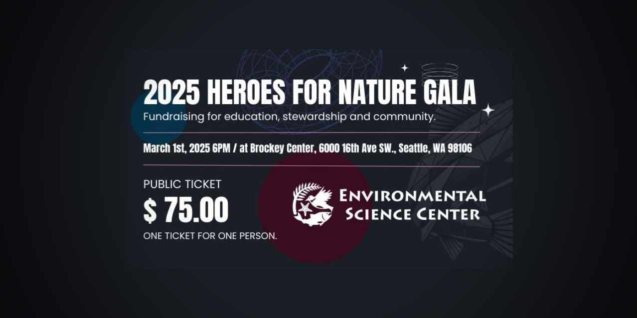 Burien’s Environmental Science Center’s annual ‘Heroes for Nature’ Gala will be Saturday, Mar. 1 – The B-Town (Burien) Blog